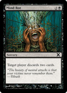 Mind Rot
 Target player discards two cards.